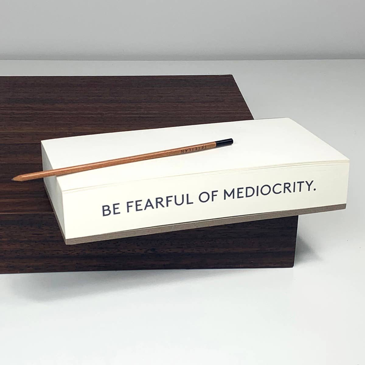 Be Fearful of Mediocrity Notepad