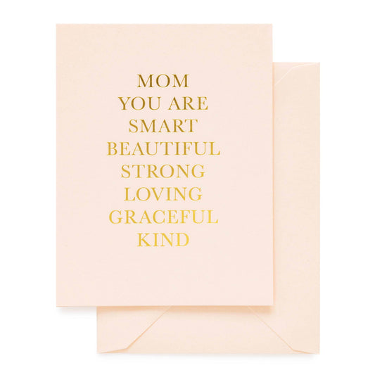 Mom You Are... Card