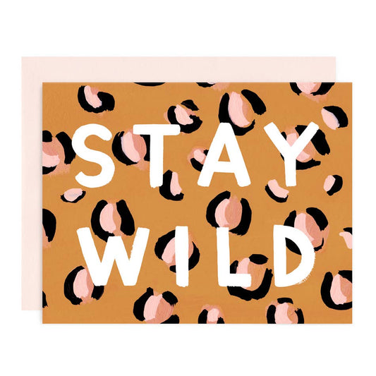 Stay Wild Greeting Card